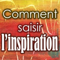ImageALa1 - Comment saisir l'inspiration